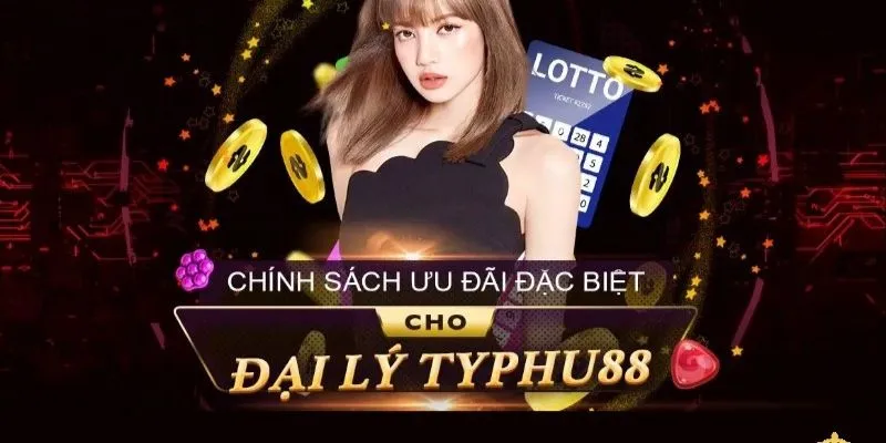 Những thông tin về cách làm đại lý Typhu88